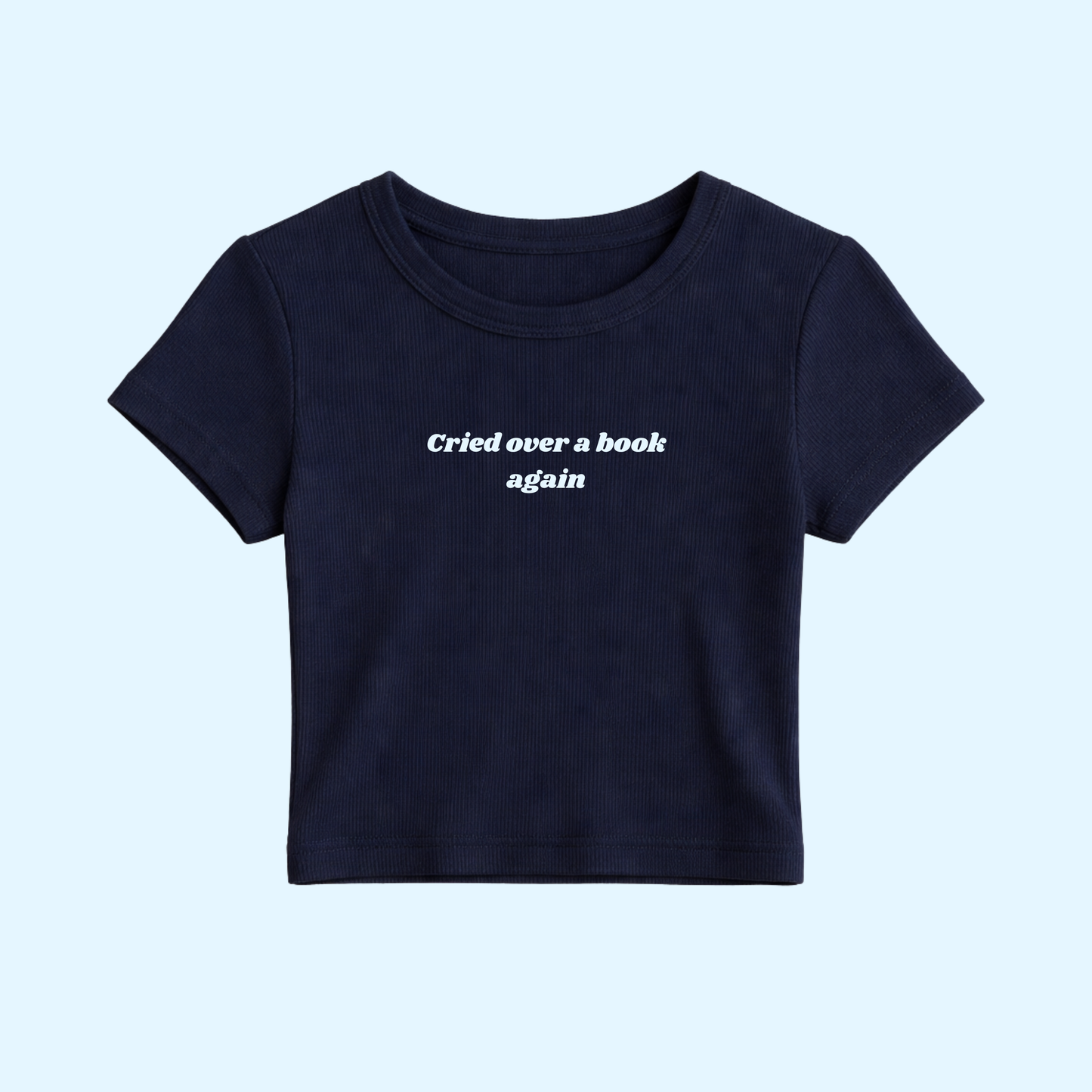 Baby Tee - Cried Over A Book Again
