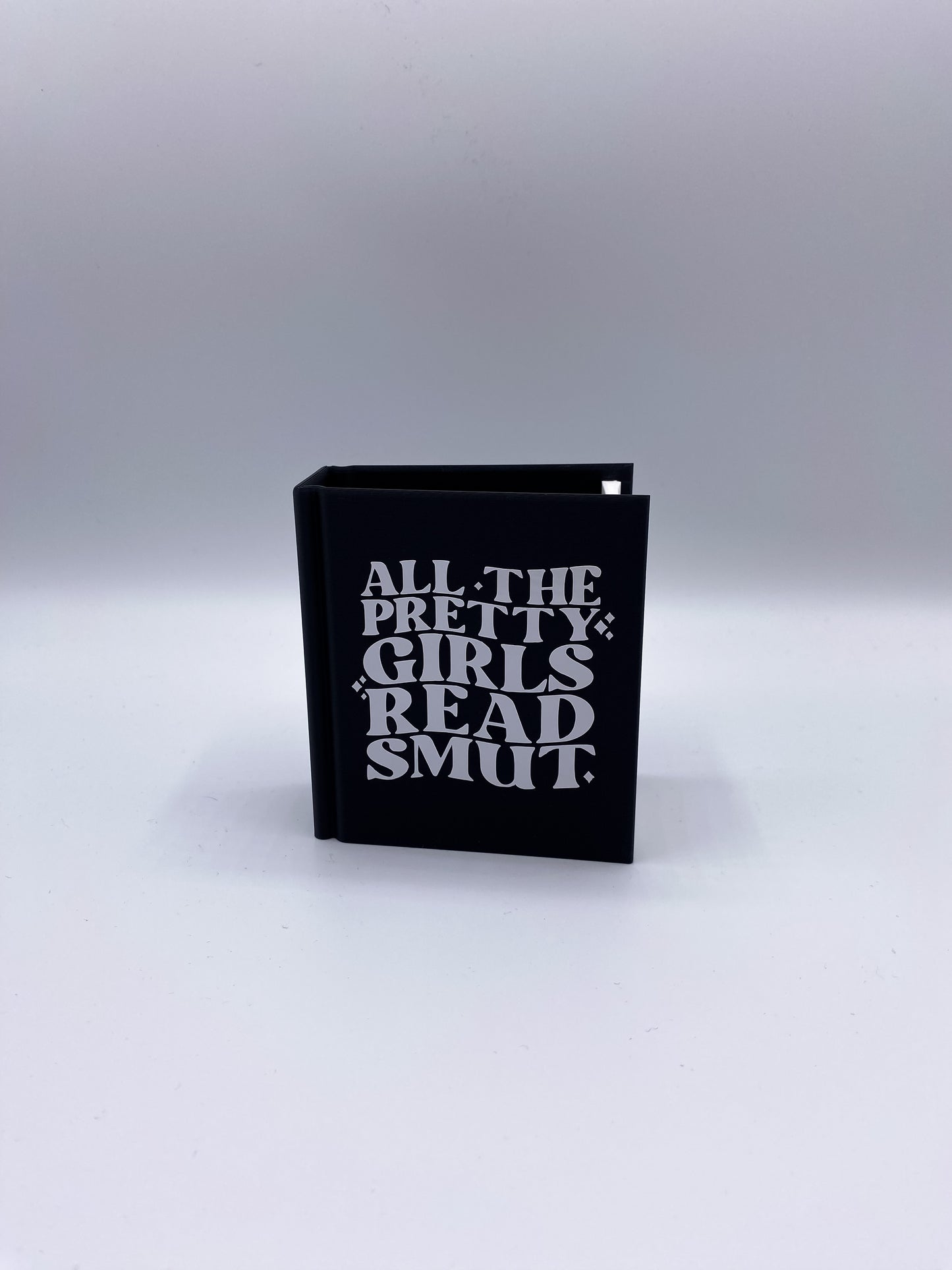 „All The Pretty Girls Read Smut“ Lesezeichenhalter