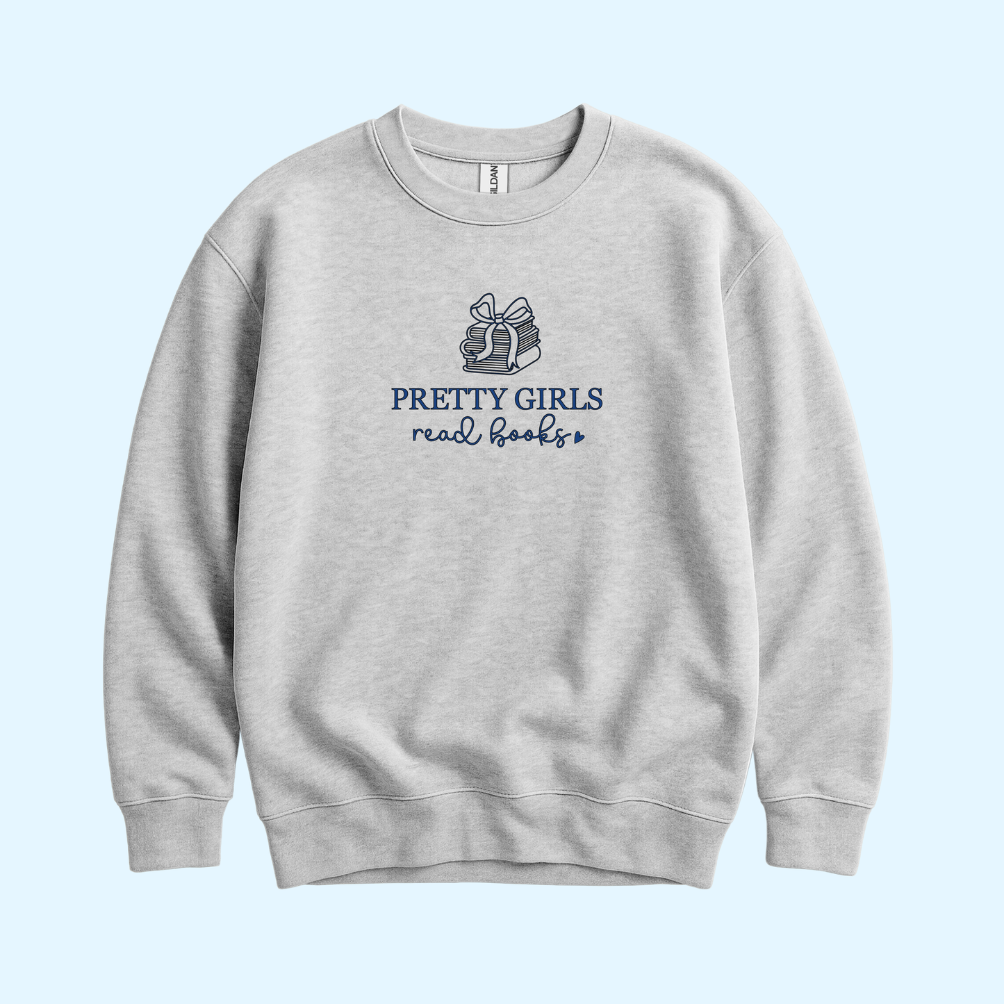 Sweatshirt - Pretty Girls Read Books