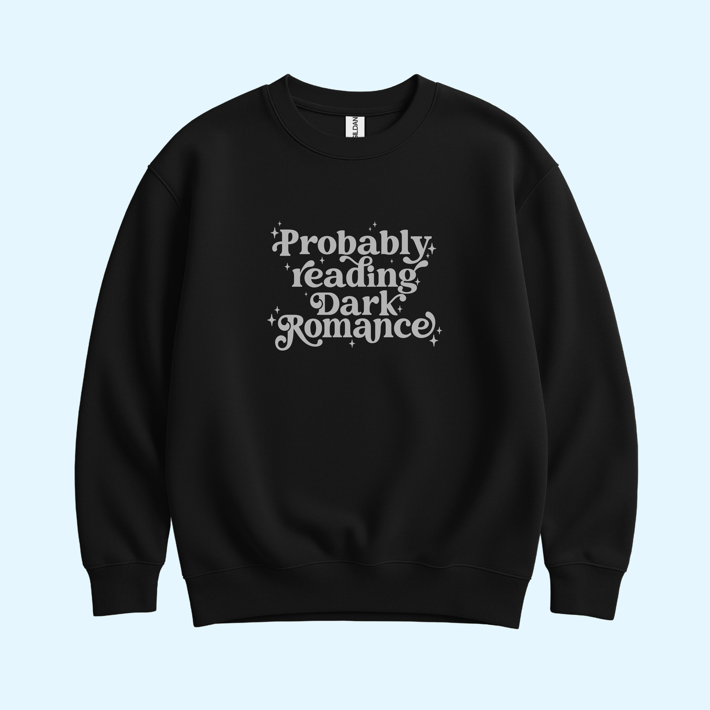 Sweatshirt - Probably Reading Dark Romance