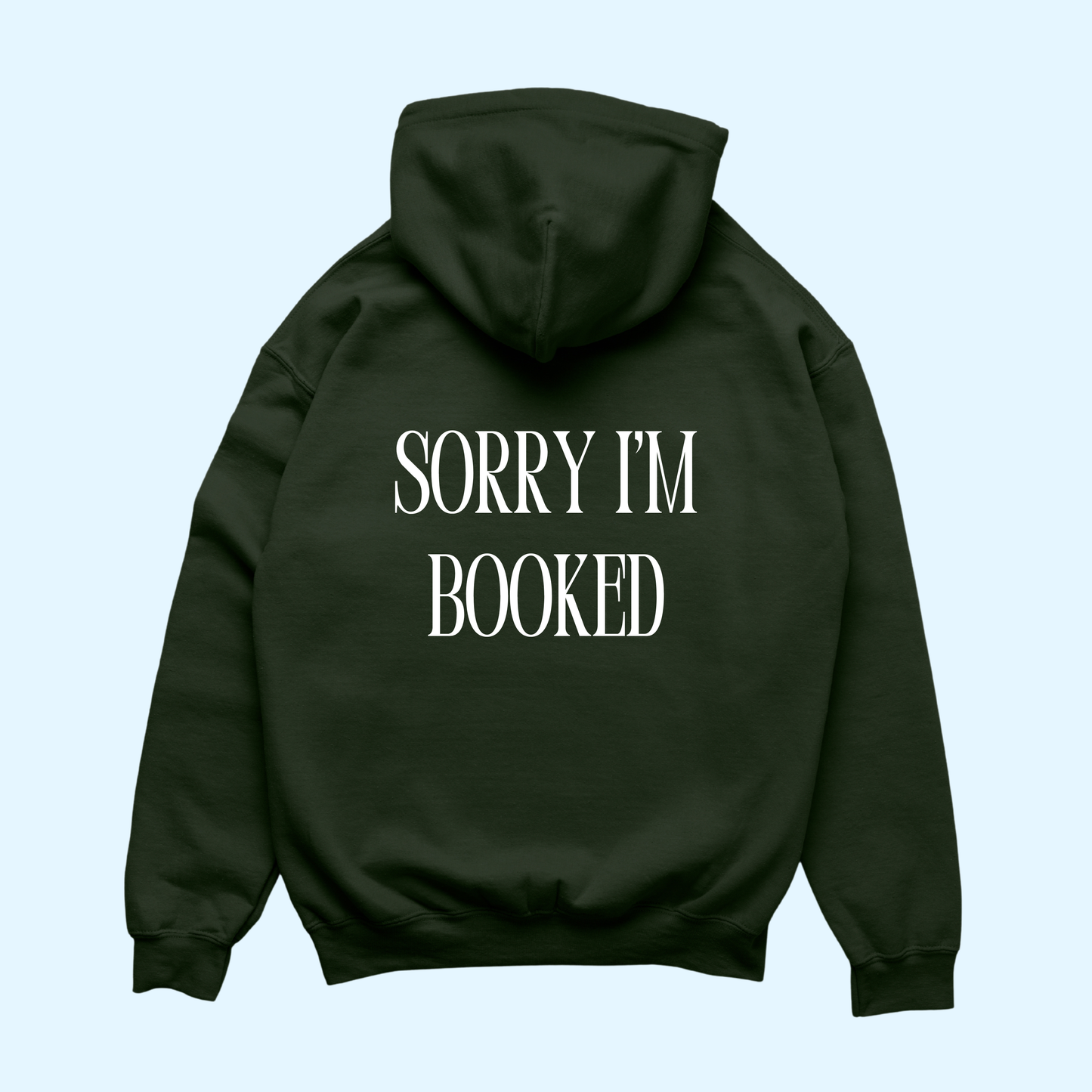 Hoodie - Sorry I‘m Booked