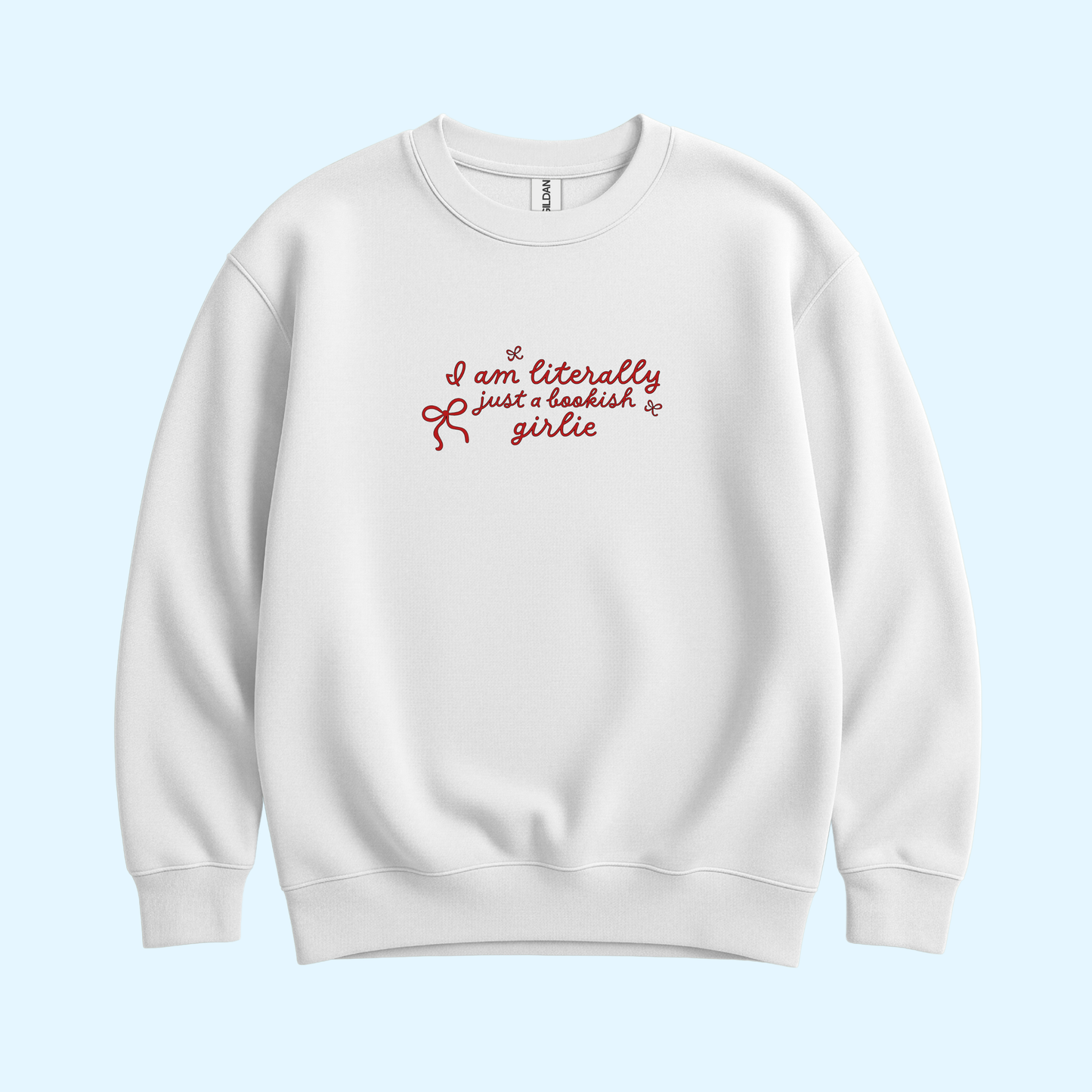 Sweatshirt - Literally Just A Bookish Girlie