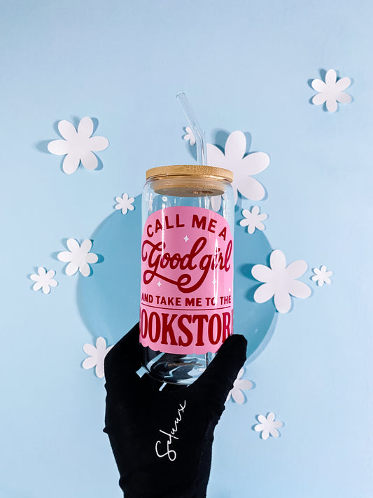 Call Me A Good Girl Trinkglas