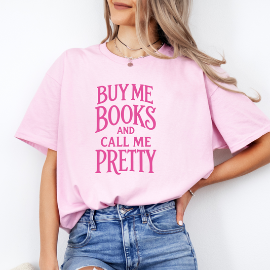 Buy Me Books And Call Me Pretty
