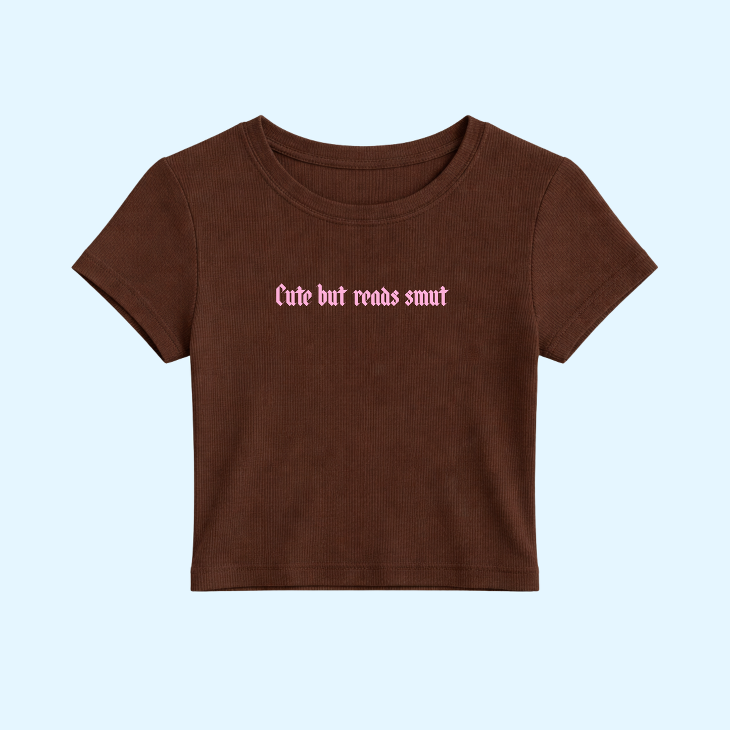 Baby Tee - Cute But Reads Smut