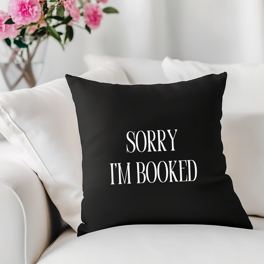 Sorry I'm Booked Kissenhülle