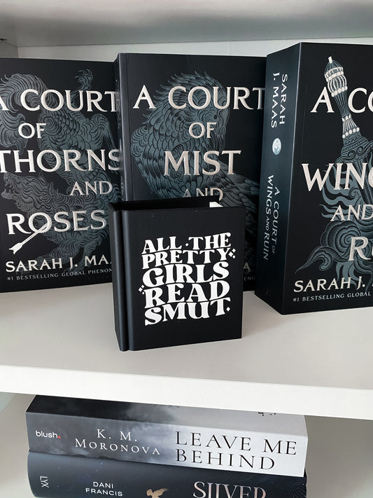 „All The Pretty Girls Read Smut“ Lesezeichenhalter