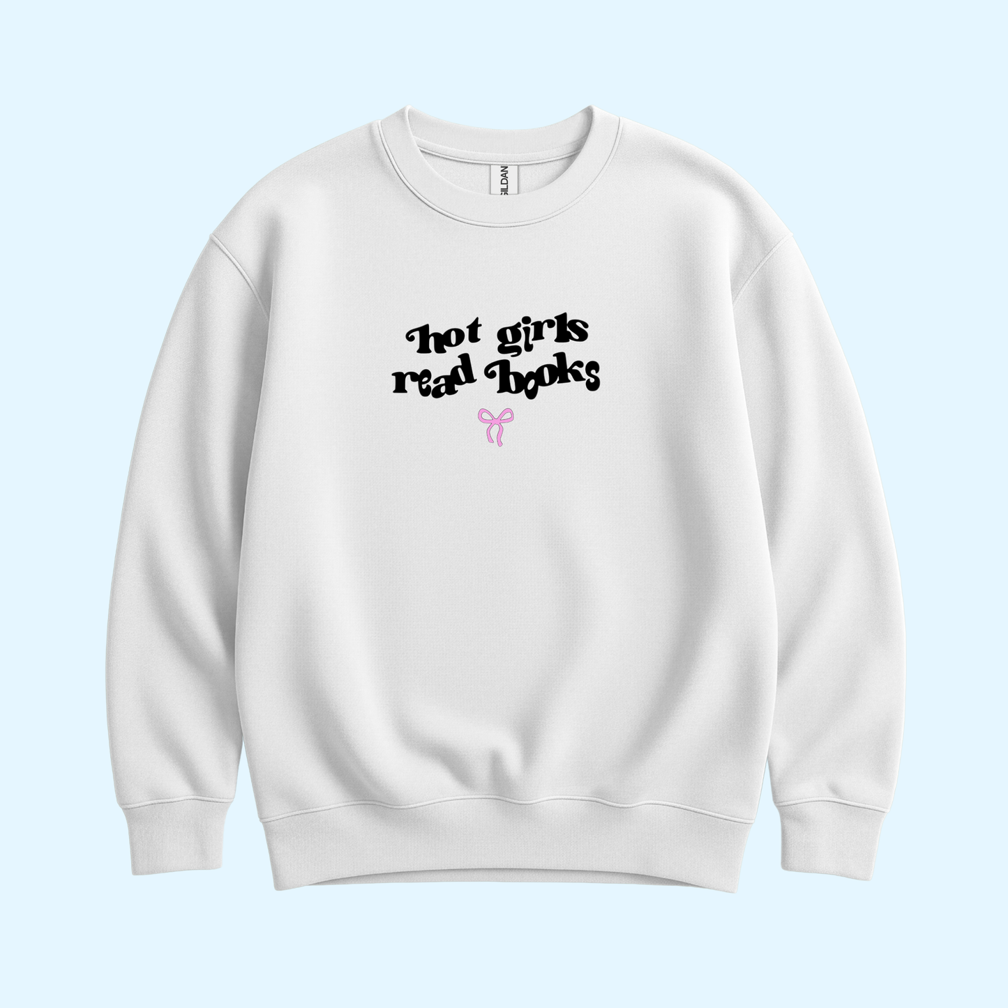 Sweatshirt - Hot Girls Read Books (Schleife)