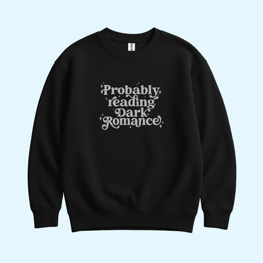 Sweatshirt - Probably Reading Dark Romance