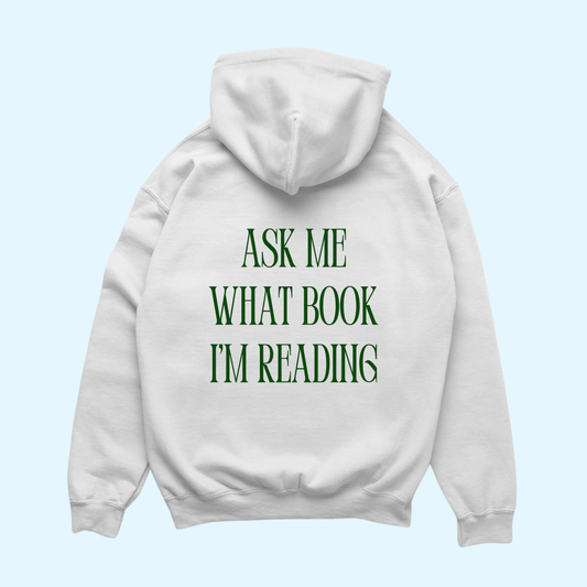 Hoodie - Ask Me What Book I‘m Reading
