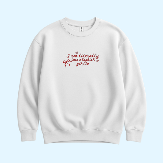 Sweatshirt - Literally Just A Bookish Girlie