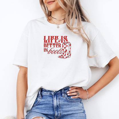 Life Is Better In Boots
